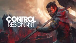 Jogamos CONTROL Resonant: mais rápido, mais ousado e ainda melhor que CONTROL