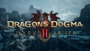 Dragon’s Dogma II: Dark Arisen é anunciado e incluirá nova expansão