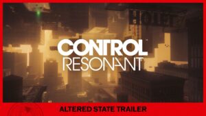 Control: Resonant ganha trailer recheado de ação na gamescom 2026