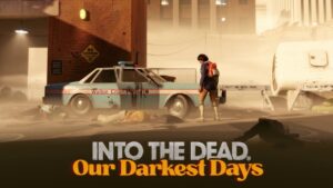 Survival de zumbi, Into the Dead: Our Darkest Days será lançado em março de 2027